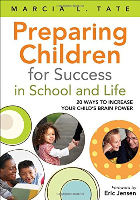 Preparing Children for Success in School and Life: 20 Ways to Increase Your Childs Brain Power