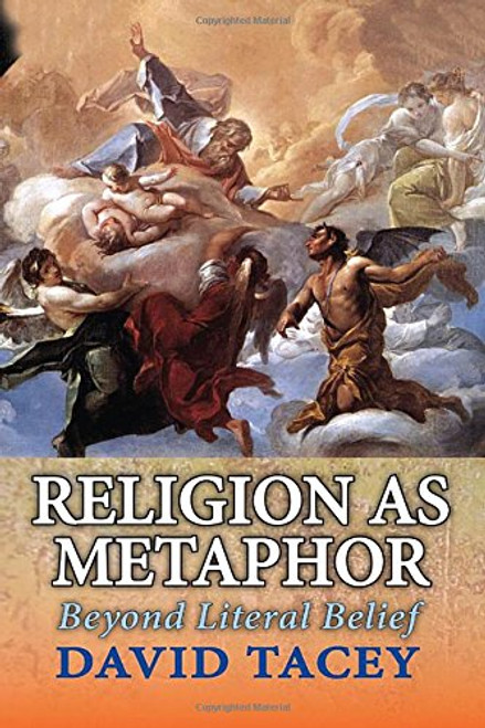 Religion as Metaphor: Beyond Literal Belief