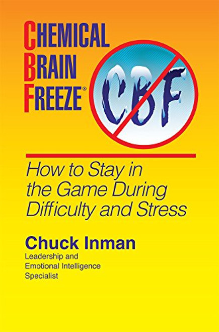 Chemical Brain Freeze - How to Stay in the Game During Difficulty and Stress