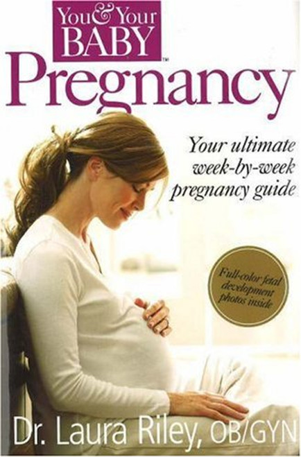 Pregnancy: The Ultimate Week-by-Week Pregnancy Guide