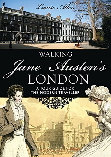 Walking Jane Austens London (Shire General)