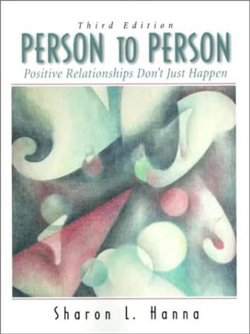 Person to Person: Positive Relationships Don't Just Happen (3rd Edition)