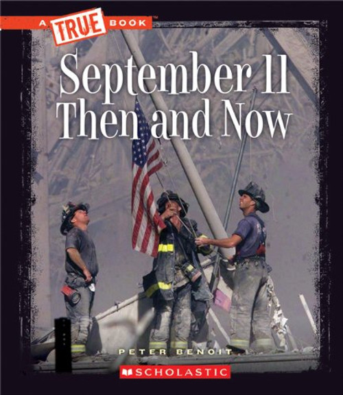 September 11 Then and Now (True Books)