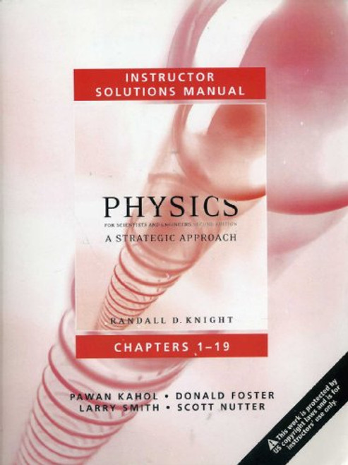 Physics - Instrutor Solutions Manual - A Strategic Approach - For Scientists and Engineers - Second Edition