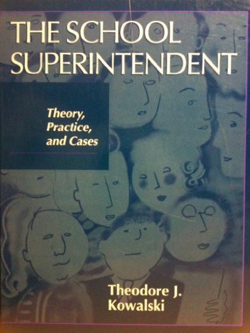 School Superintendent, The: Theory, Practice and Cases
