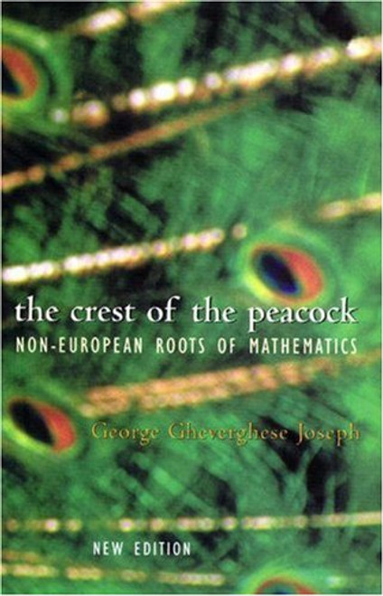 The Crest of the Peacock:  Non-European Roots of Mathematics