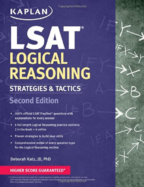 Kaplan LSAT Logical Reasoning Strategies & Tactics (Kaplan Test Prep)