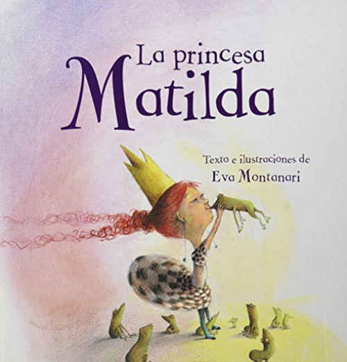 La Princesa Matilda (Spanish Edition) (Meadowside PIC)