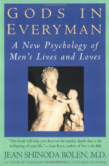 Gods in Everyman: Archetypes That Shape Mens Lives