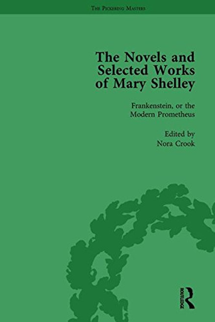 The Novels and Selected Works of Mary Shelley Vol 1 (Volume 1)