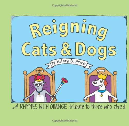 Reigning Cats And Dogs: A Rhymes With Orange Tribute to Those Who Shed