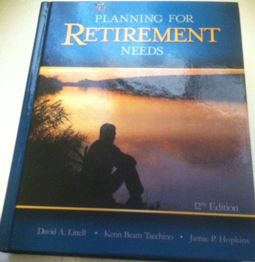 Planning for Retirement Needs, Twelfth Edition