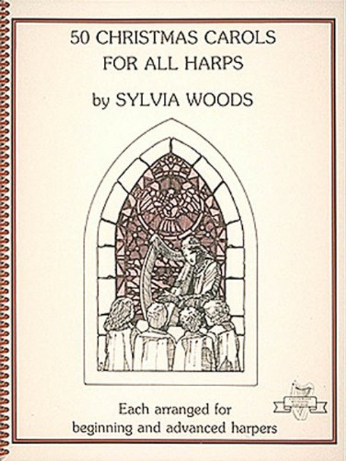 50 Christmas Carols for All Harps: Harp Solo (Sylvia Woods Multi-Level Harp Book Series)