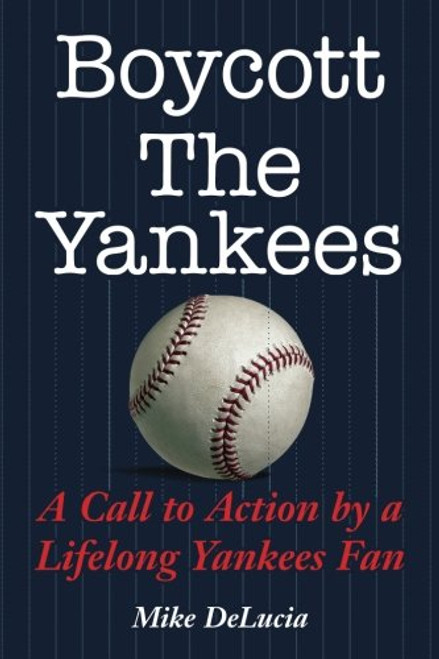 Boycott The Yankees: A Call to Action by a Lifelong Yankees Fan