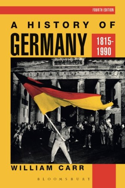 A History of Germany 1815-1990 (Hodder Arnold Publication)