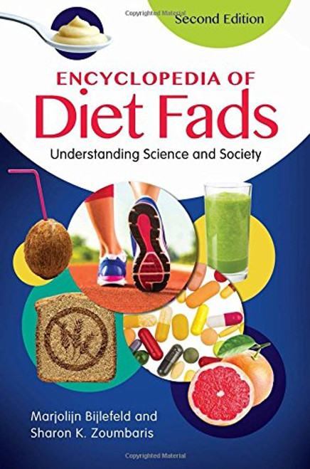 Encyclopedia of Diet Fads: Understanding Science and Society, 2nd Edition
