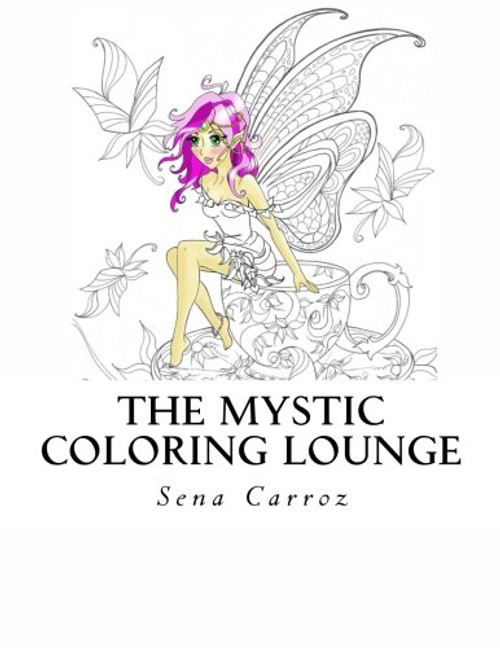 The Mystic Coloring Lounge: A Coloring Fantasy