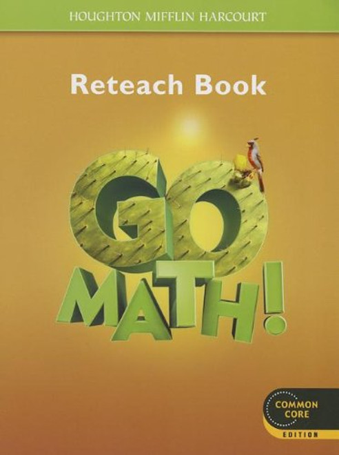 Go Math!: Reteach Workbook Student Edition Grade 5