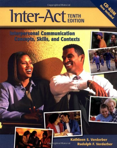 Inter-Act: Interpersonal Communication Concepts, Skills, and Contexts