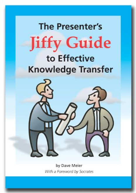 The Presenter's Jiffy Guide to Effective Knowledge Transfer