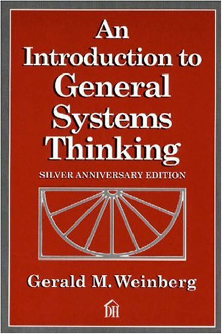 An Introduction to General Systems Thinking (Silver Anniversary Edition)