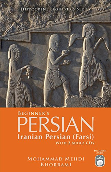 Beginner's Persian (Iranian Persian Farsi) with 2 Audio CDs (Hippocrene Beginner's)