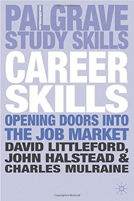 Career Skills: Opening Doors into the Job Market (Palgrave Study Skills)
