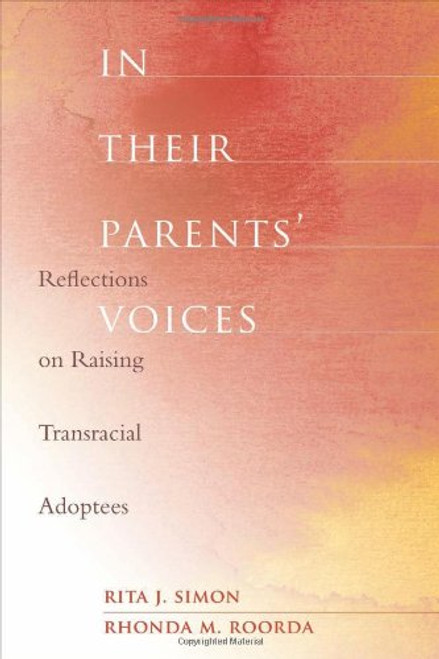 In Their Parents' Voices: Reflections on Raising Transracial Adoptees