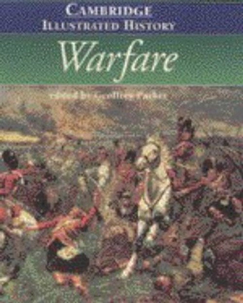 The Cambridge Illustrated History of Warfare (Cambridge Illustrated Histories)