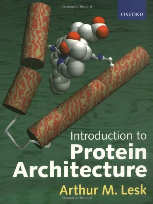 Introduction to Protein Architecture: The Structural Biology of Proteins