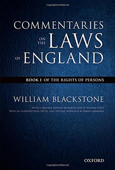 The Oxford Edition of Blackstone's: Commentaries on the Laws of England: Book I: Of the Rights of Persons