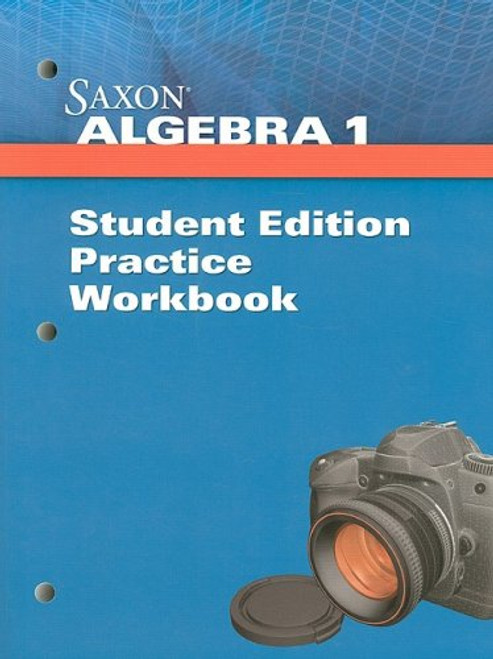 Saxon Algebra 1: Student Practice Workbook