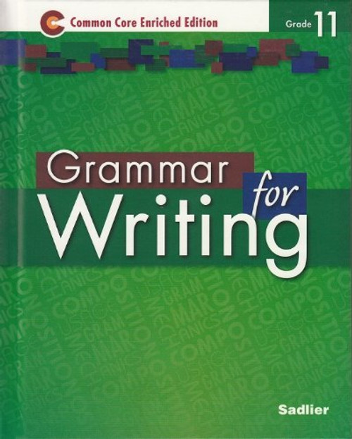 Grammar for Writing 2014 Common Core Enriched Edition Student Edition Level Green, Grade 11