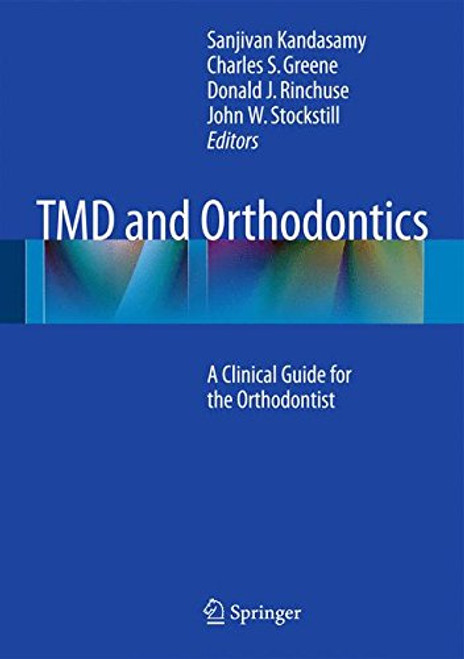 TMD and Orthodontics: A clinical guide for the orthodontist