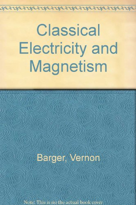 Classical Electricity and Magnetism: A Contemporary Perspective