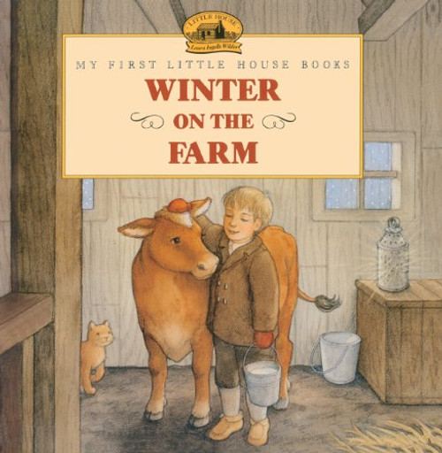 Winter On The Farm (Turtleback School & Library Binding Edition) (My First Little House Picture Books)