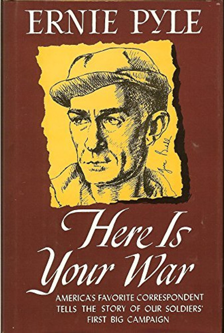 Here Is Your War (Common Reader Classic Bestseller)
