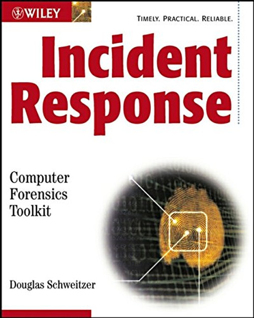 Incident Response: Computer Forensics Toolkit