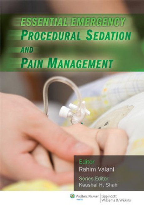 Essential Emergency Procedural Sedation and Pain Management (Essential Emergency Medicine Series)
