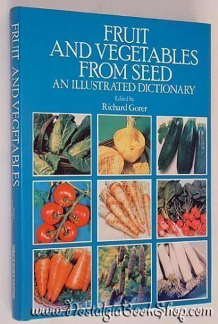 Fruit and Vegetables From Seed: An Illustrated Dictionary