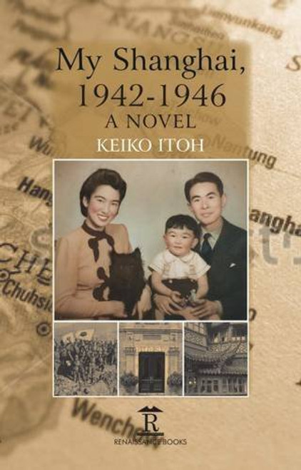 My Shanghai, 1942-1946: A Novel