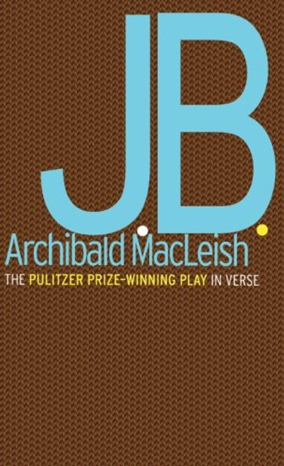 J.B.: A Play in Verse