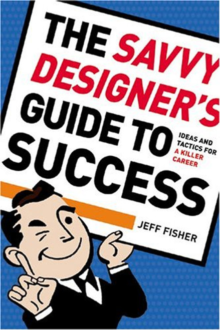 Savvy Designer's Guide To Success