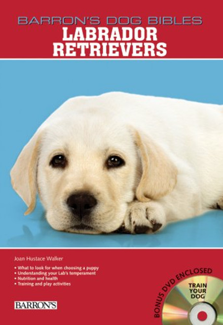 Labrador Retrievers (Barron's Dog Bibles)