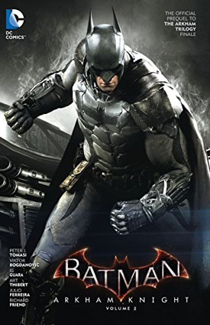 Batman: Arkham Knight Vol. 2: The Official Prequel to the Arkham Trilogy Finale