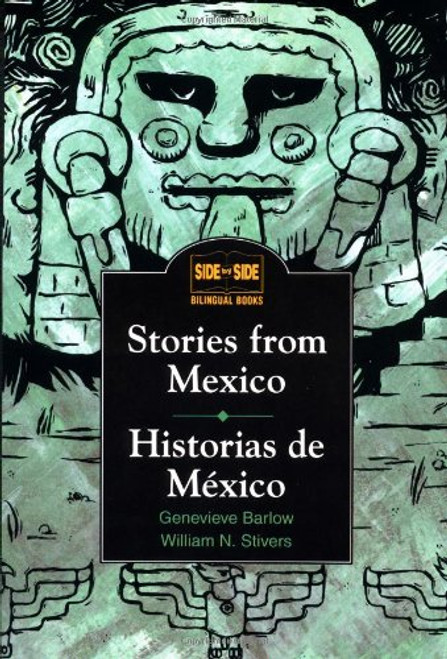 Stories from Mexico/Historias de Mexico (Side by Side Bilingual Books) (English and Spanish Edition)