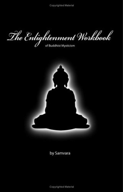 The Enlightenment Workbook: Of Buddhist Mysticism