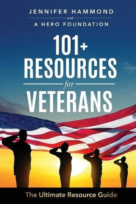 101+ Resources for Veterans: The Ultimate Resource Guide