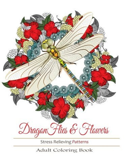 Adult Coloring Books: Dragonflies and Flowers