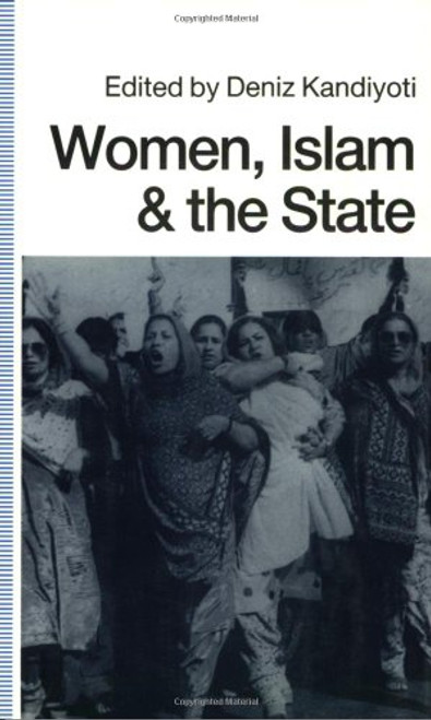 Women, Islam and the State (Women In The Political Economy)